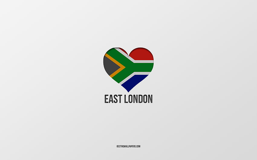 I Love East London, South African cities, Day of East London, gray background, East London, South Africa, South African flag heart, favorite cities, Love East London HD wallpaper