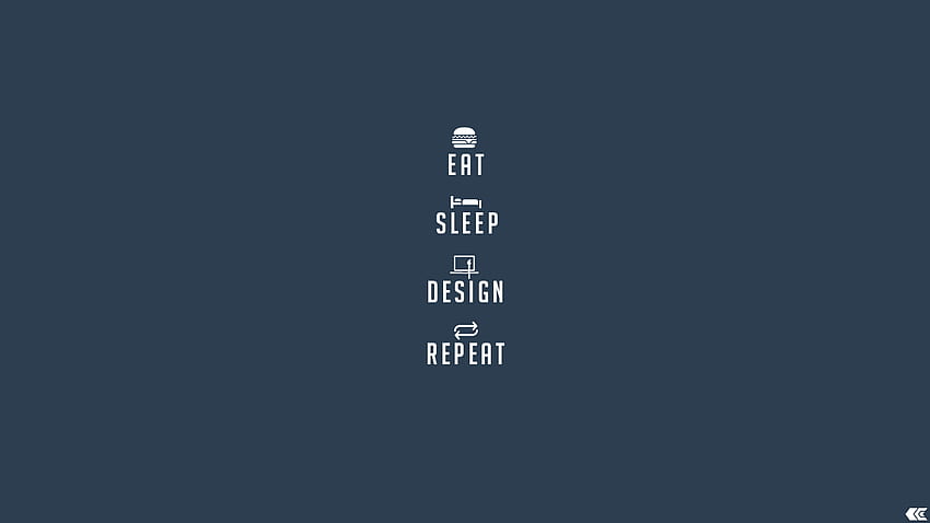 Bluecomb-Designs. - Eat, Sleep, Design, Repeat Ich habe entworfen. Es ist glatt und, Eat Sleep Code Repeat HD-Hintergrundbild
