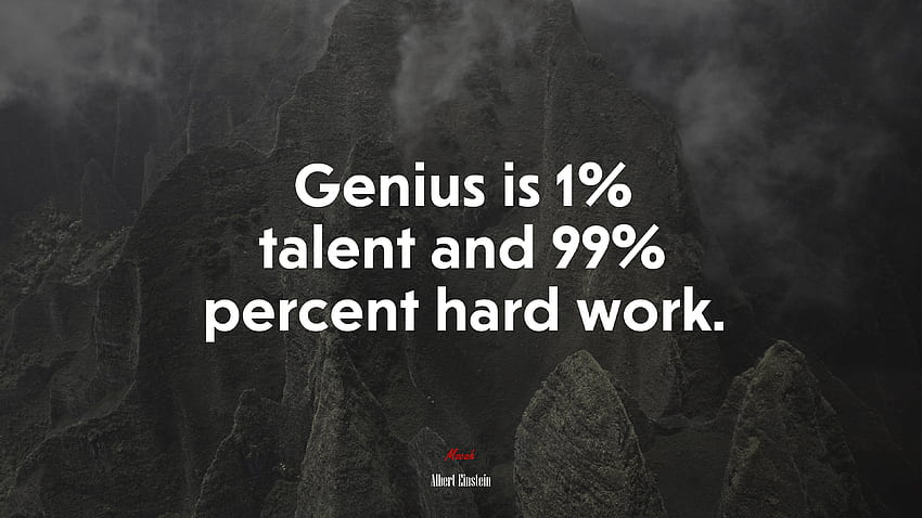 Gênio é 1% de talento e 99% de trabalho duro. Citações de Albert Einstein, , Genius At Work papel de parede HD