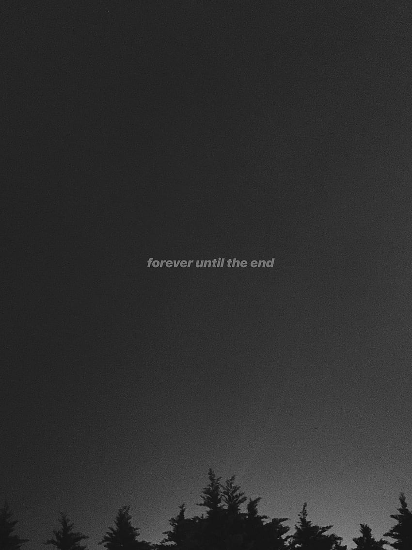Gray Aesthetic Sad Top - Aesthetic Quotes With Black Background, Sad Vibes  Forever HD phone wallpaper