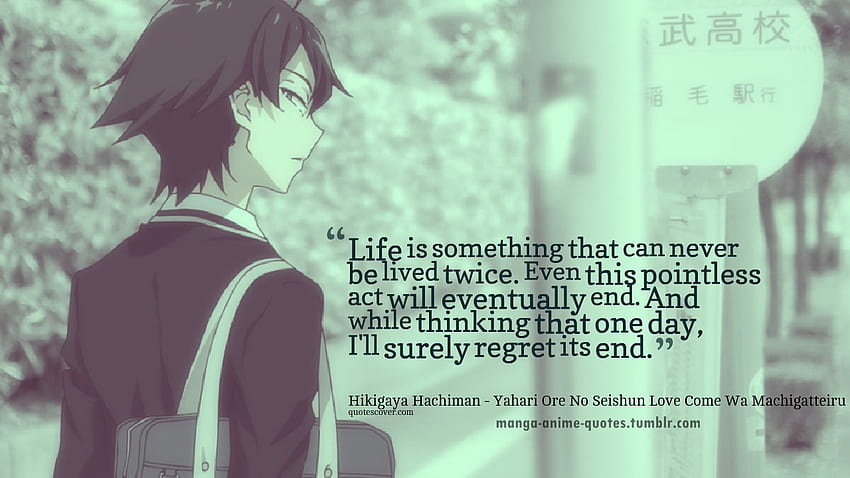 Anime Quotes About Life  Hikigaya Hachiman Best Quotes   Anime Love  Quotes HD wallpaper  Pxfuel