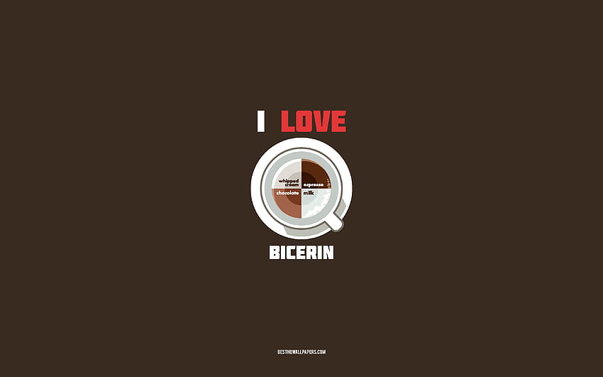 Bicerin recipe, , cup with Bicerin ingredients, I love Bicerin Coffee, brown background, Bicerin Coffee, coffee recipes, Bicerin ingredients HD wallpaper