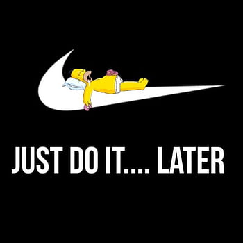 Just do it later HD wallpapers | Pxfuel
