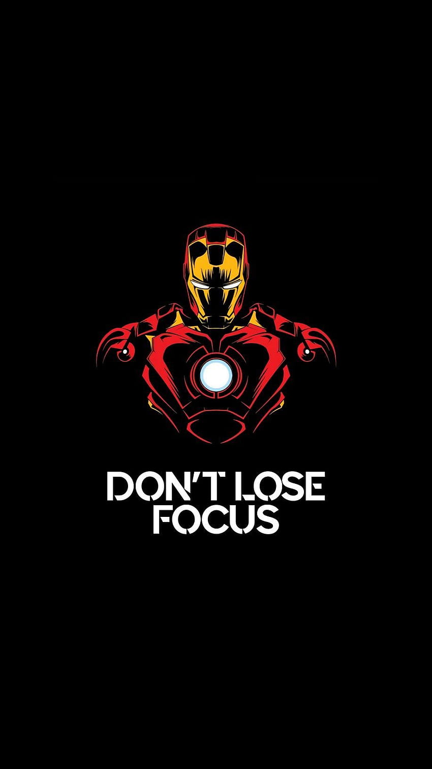Don't Lose Focus. Marvel comics , Iron man , Iron man art, Iron Man Quotes HD phone wallpaper
