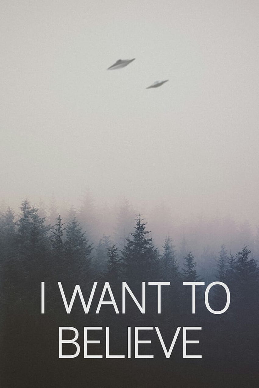 I Want To Believe - X Files - HD phone wallpaper