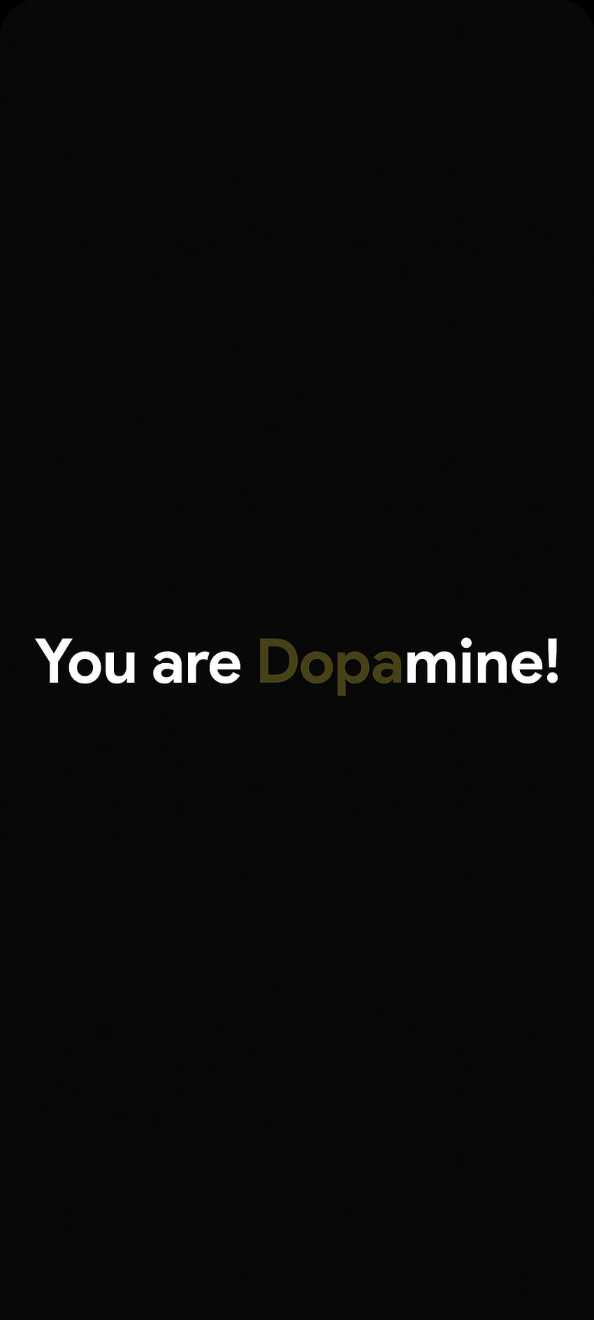 dopamine, mine, amoled, you are mine HD phone wallpaper