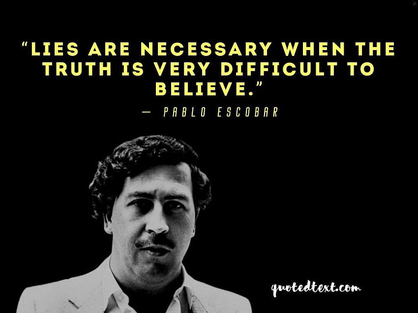 Citations de Pablo Escobar (le criminel le plus riche de l'histoire) Fond d'écran HD