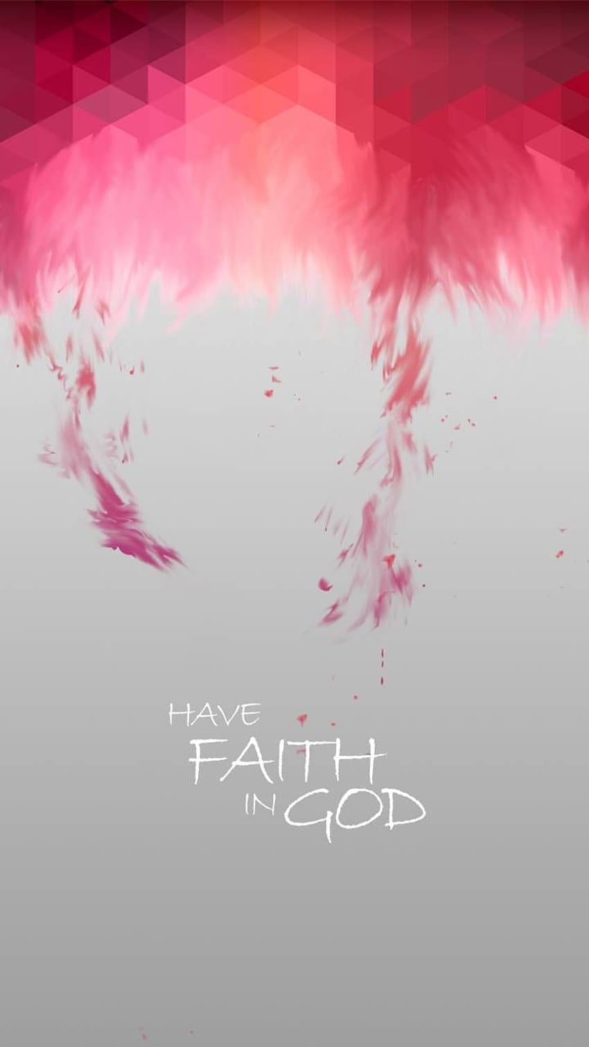 Have Faith In God HD phone wallpaper