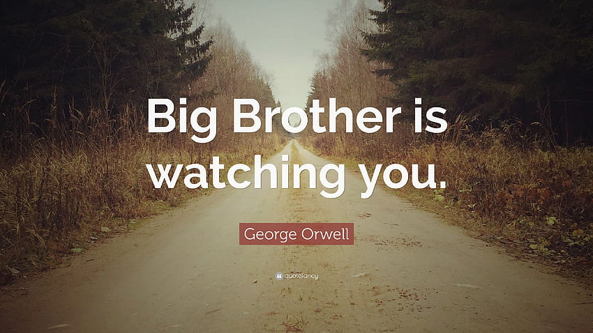 George Orwell Cytaty: „Wielki Brat cię obserwuje”. 14 Tapeta HD