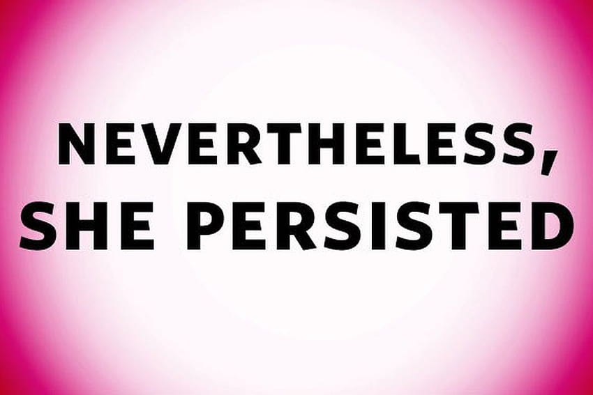 Nevertheless, She Persisted Is A Sci Fi And Fantasy HD wallpaper