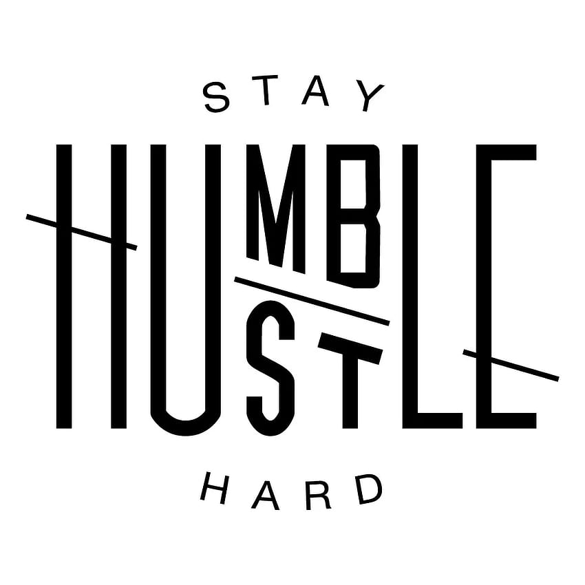 Stay Humble Hustle Hard' Poster by GOHAN | Displate