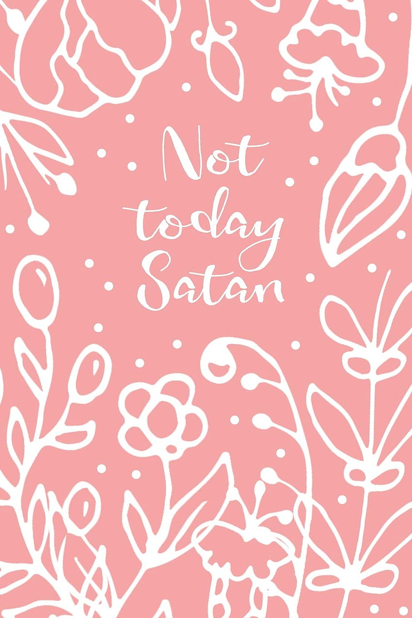Pink Not Today Satan HD phone wallpaper