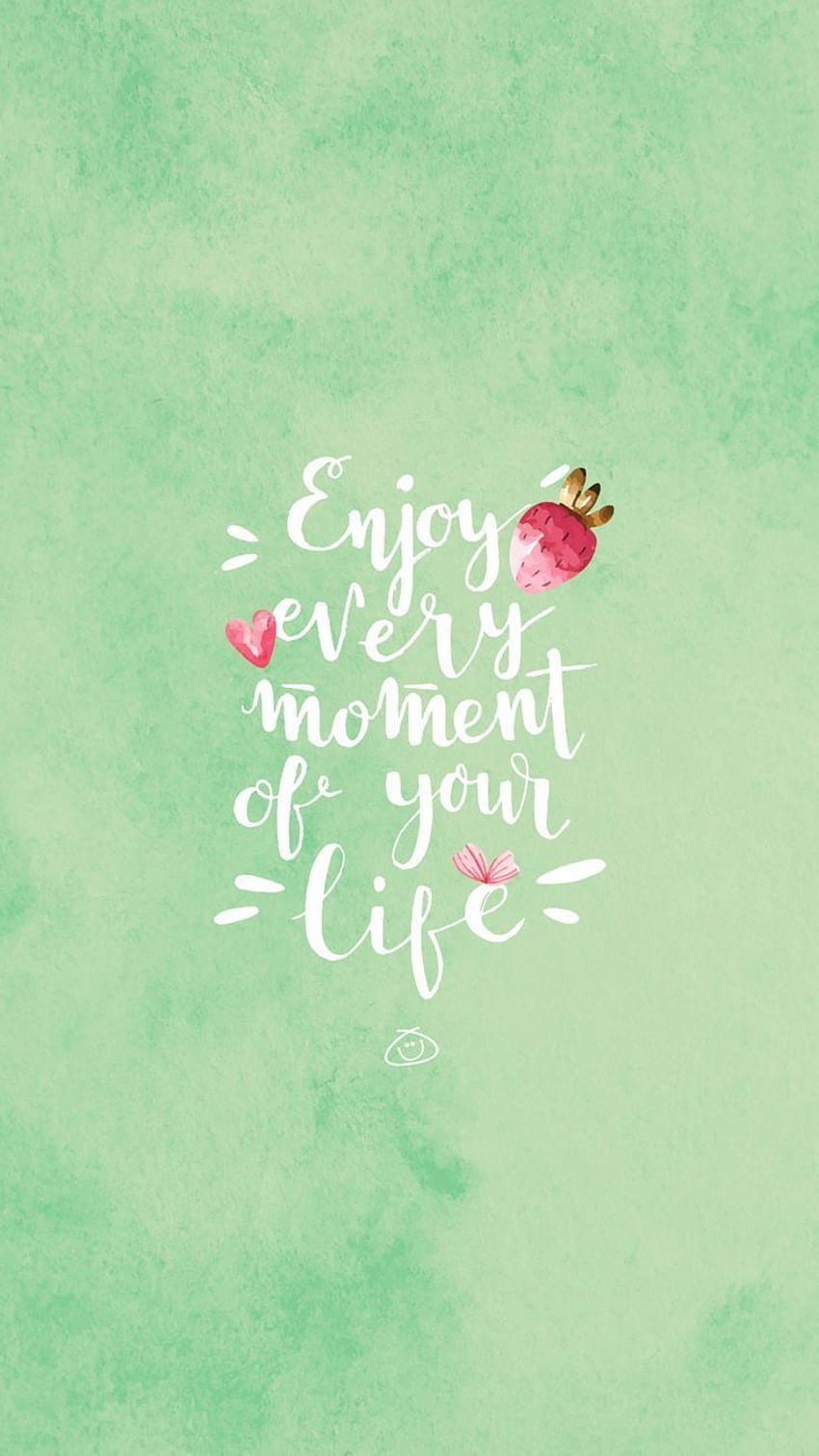 Best Inspirational Positive Quotes : Colorful Smartphone – Enjoy every moment of your life. Cute quotes, Phone quotes, Positive quotes, Inspirational Quotes About Life HD phone wallpaper