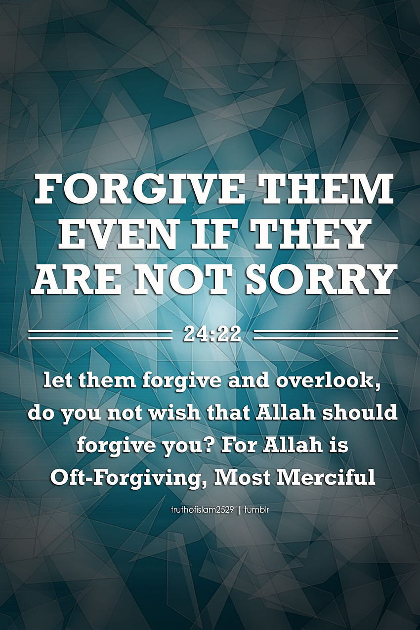 Muslim Quotes On Forgiveness. QuotesGram HD phone wallpaper