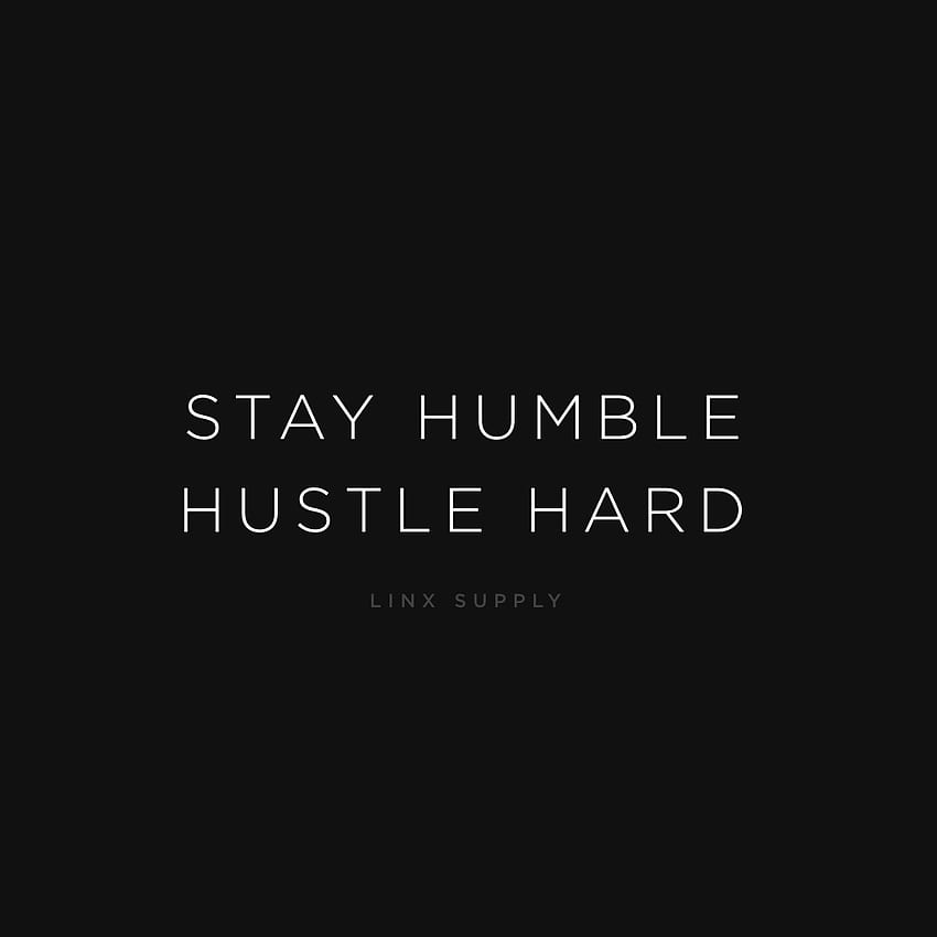 Stay Humble | Words to live by quotes, Inspirational phone wallpaper, Great  inspirational quotes