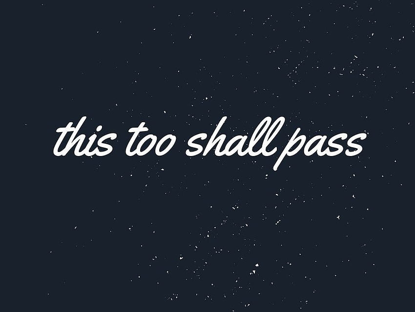 Anxiety Attack, This Too Shall Pass HD wallpaper