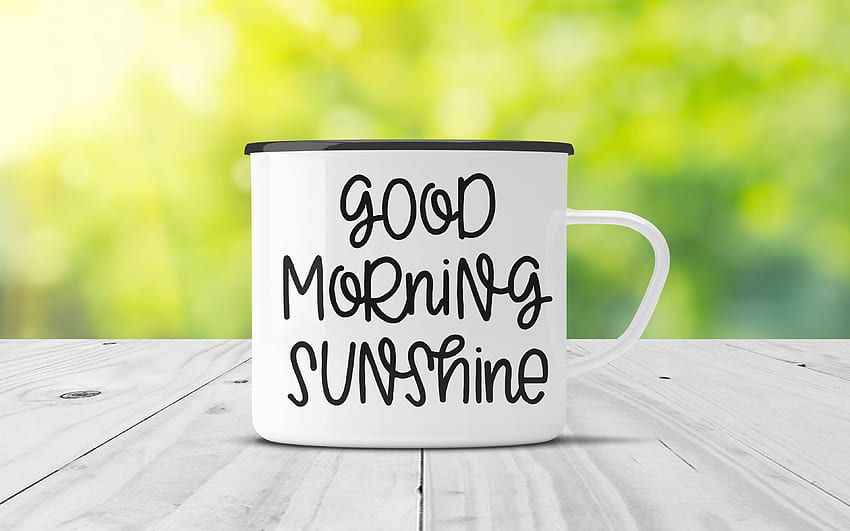 Good Morning Sunshine, , white cup, blurred background, creative, Good  Morning concepts, Good Morning wish, Good Morning for with resolution .  High Quality HD wallpaper | Pxfuel