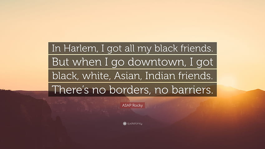 ASAP Rocky Quote: “In Harlem, I got all my black friends. But when HD wallpaper