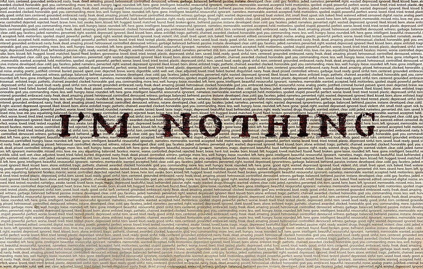 No one, I am nothing, The futility, I'm a nobody, Nothing, I'm nothing, Mediocrity for , section разное HD wallpaper