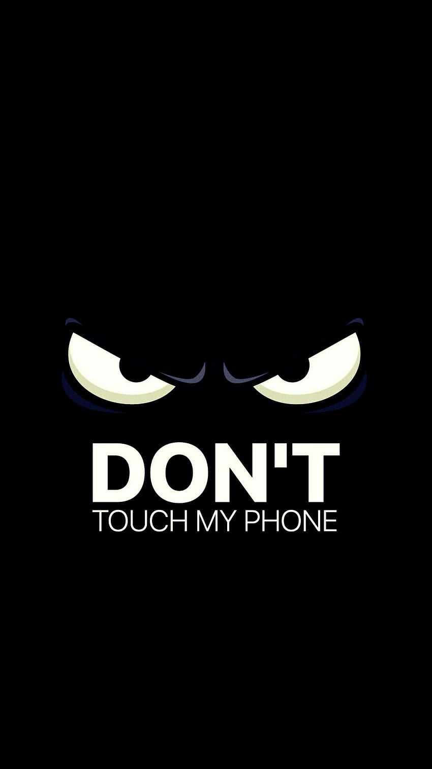 私の電話に触れないでください怒った目、私の電話に触れないでください、怒った目、黒、暗い HD電話の壁紙