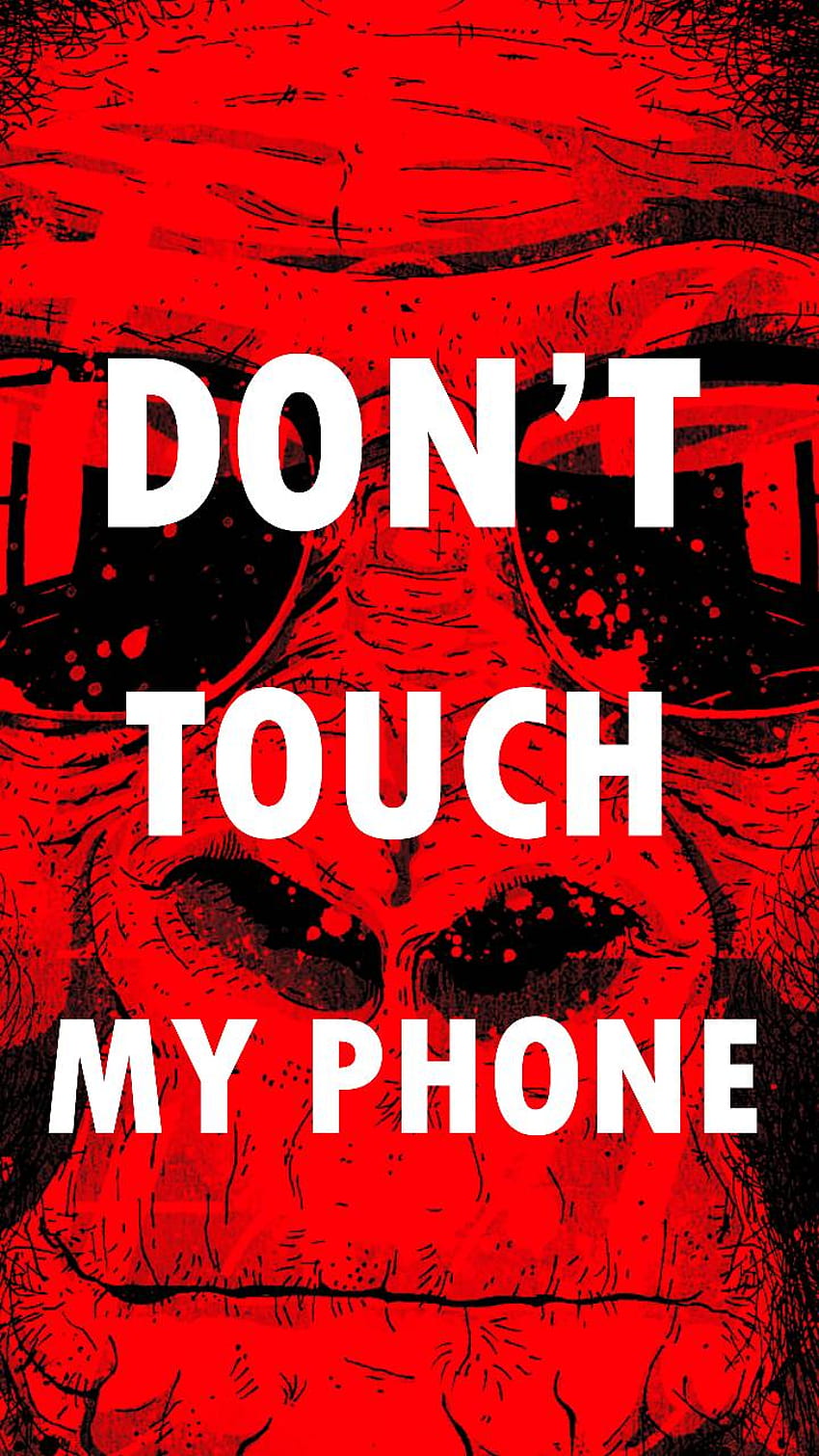 Related - Don T Touch My Phone Red, 3D Don't Touch My HD phone wallpaper |  Pxfuel