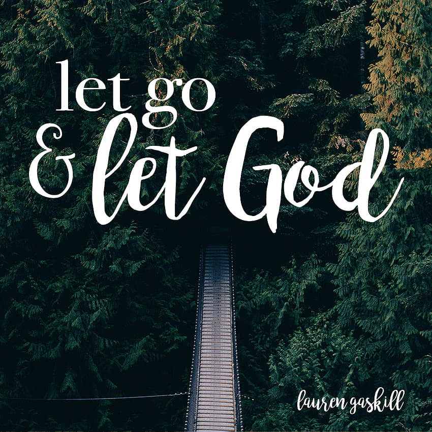 Let Go Let God Pictures Photos and Images for Facebook Tumblr  Pinterest and Twitter