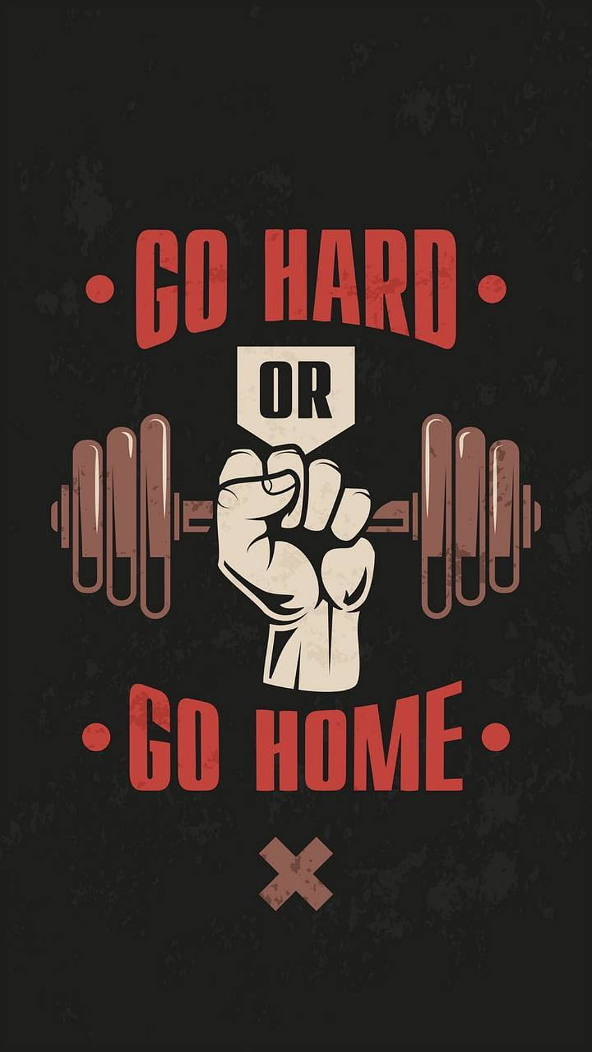 Gym Motivation - IPhone : iPhone , Go Hard or Go Home HD-Handy-Hintergrundbild