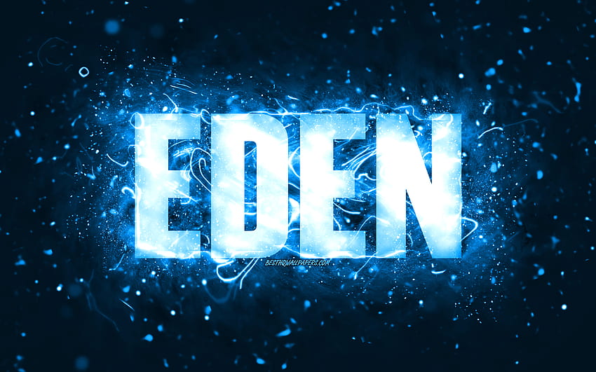 Happy Birtay Eden、青いネオン、Eden name、クリエイティブ、Eden Happy Birtay、Eden Birtay、人気のあるアメリカ人男性の名前、Eden name、Eden 高画質の壁紙