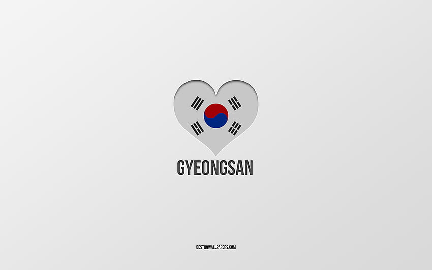 Обичам Gyeongsan, градове в Южна Корея, Ден на Gyeongsan, сив фон, Gyeongsan, Южна Корея, сърце с флаг на Южна Корея, любими градове, Love Gyeongsan HD тапет