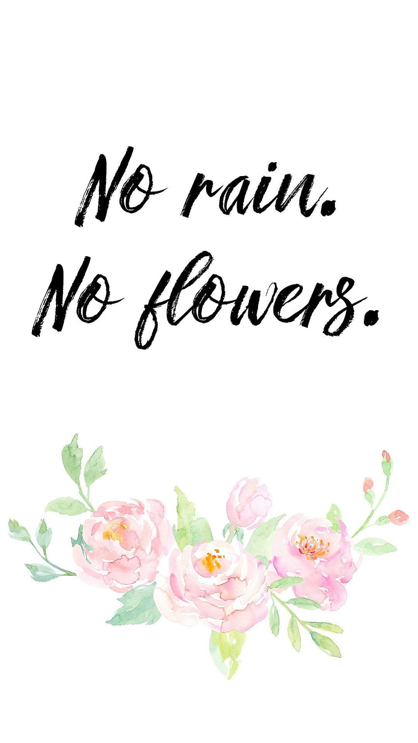 Over 50 Phone and Background to !, No Rain No Flowers HD phone wallpaper