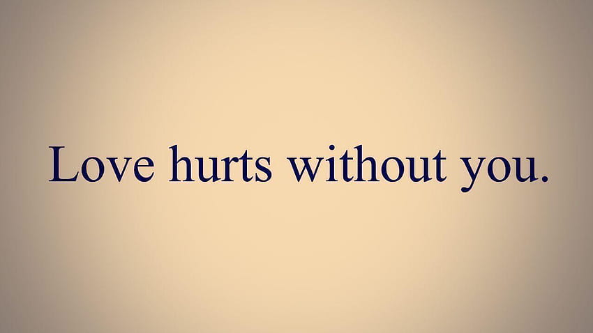 love hurts quotes wallpapers