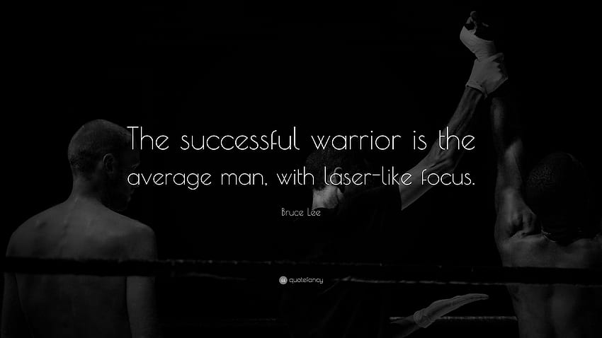 Bruce Lee Quote: “The successful warrior is the average man, Warrior Quotes HD wallpaper