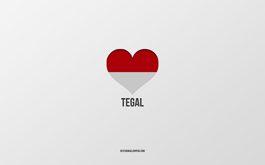 I Love Tegal, Indonesian cities, Day of Tegal, gray background, Tegal, Indonesia, Indonesian flag heart, favorite cities, Love Tegal HD wallpaper