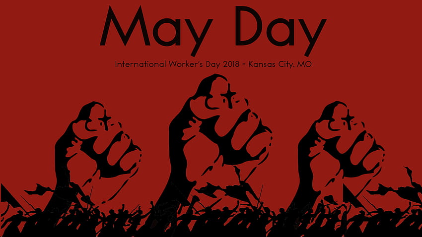 Construisez le premier mai rouge! Déclaration à l'occasion de la Journée internationale des travailleurs 2018 - Red Guards Kansas City Fond d'écran HD