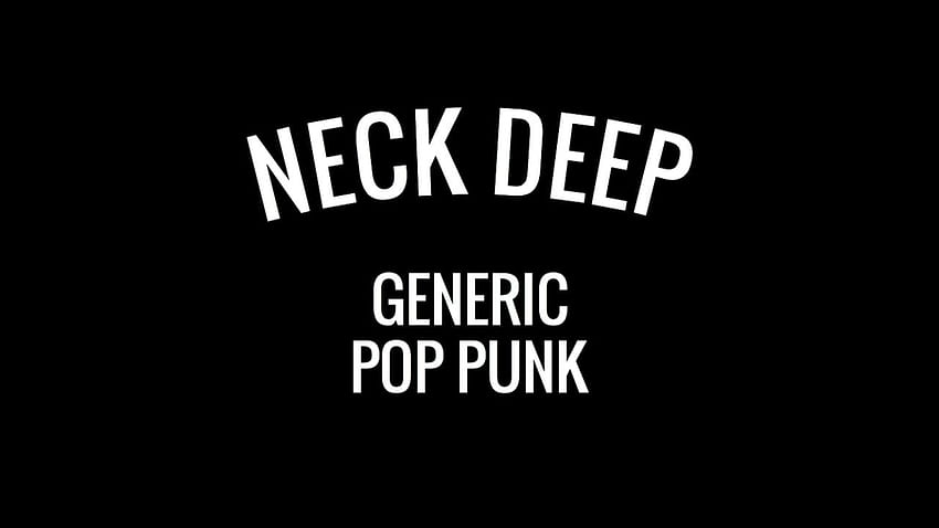 일반적인 팝 말장난, Neck Deep HD 월페이퍼