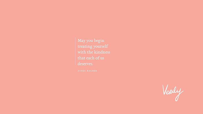 July 8 12, 2019 Daily Dose Verily, Treat People With Kindness HD wallpaper
