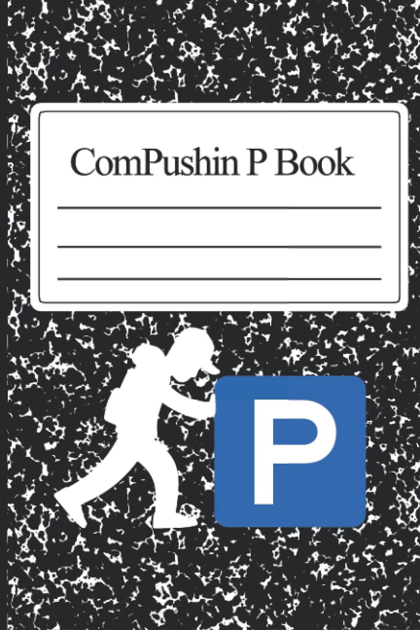 ComPushin P Book: For taking notes on Pushing P: Smooth, Mr Playa: 9798405133959: Books HD phone wallpaper