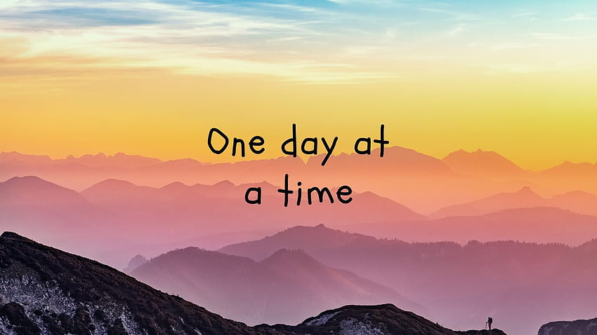 One day at a time HD wallpapers  Pxfuel