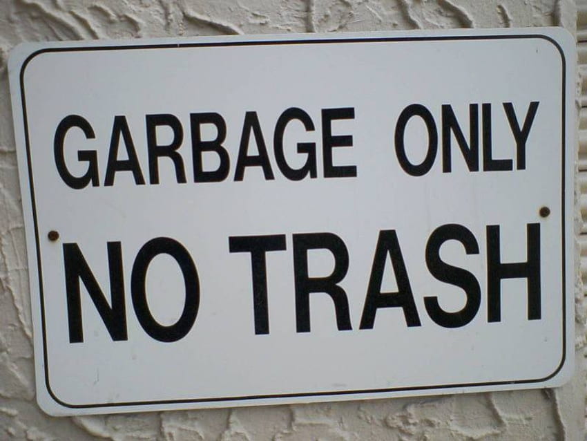 Garbage only NO TRASH, signs, stupid, funny HD wallpaper