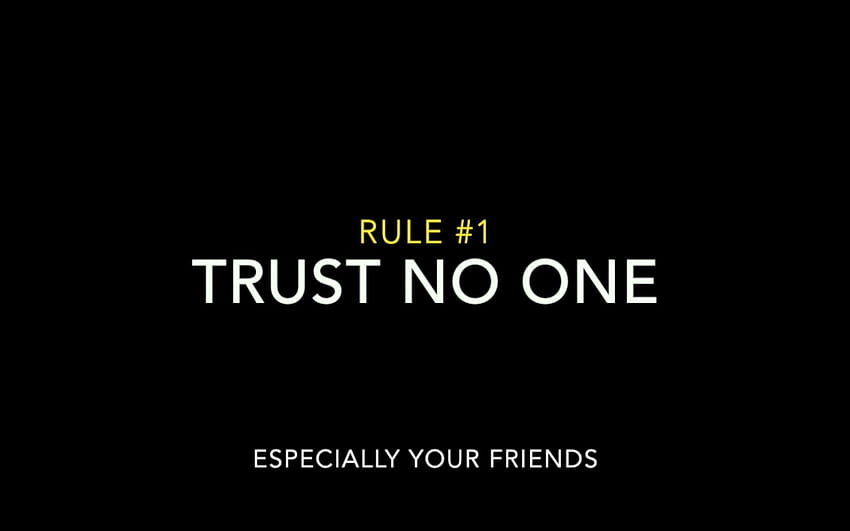 Trust No One, No Friends HD wallpaper