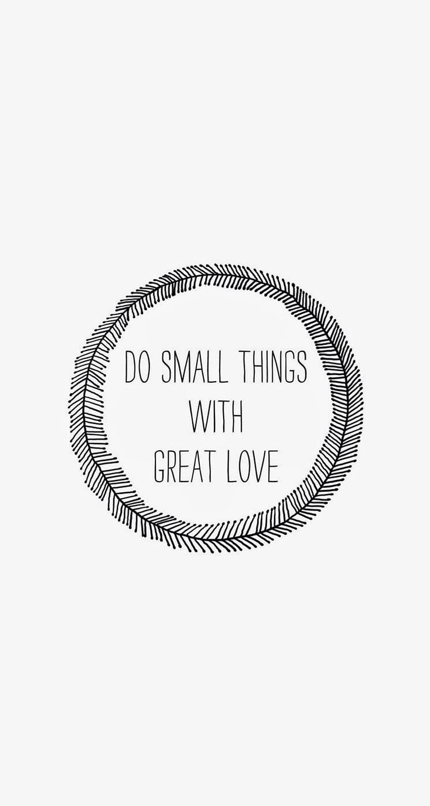 This small things. Картинки для сторис фон. Do small things with great Love Постер. Do small things with great Love. Small things.