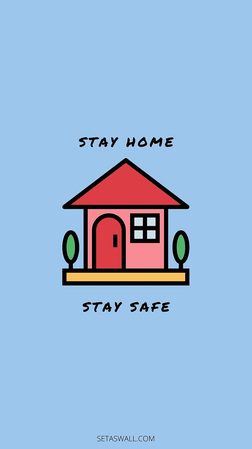 Stay Home, Stay Safe [] HD phone wallpaper