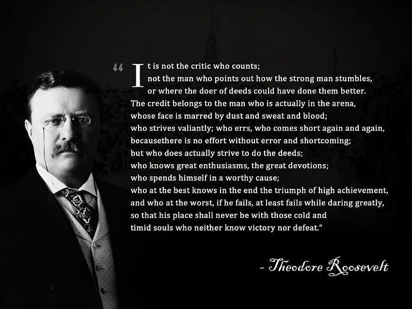 L'uomo nell'arena - Theodore Roosevelt. Citazioni di Teddy Roosevelt, Citazioni di Theodore Roosevelt, Citazioni di Roosevelt Sfondo HD