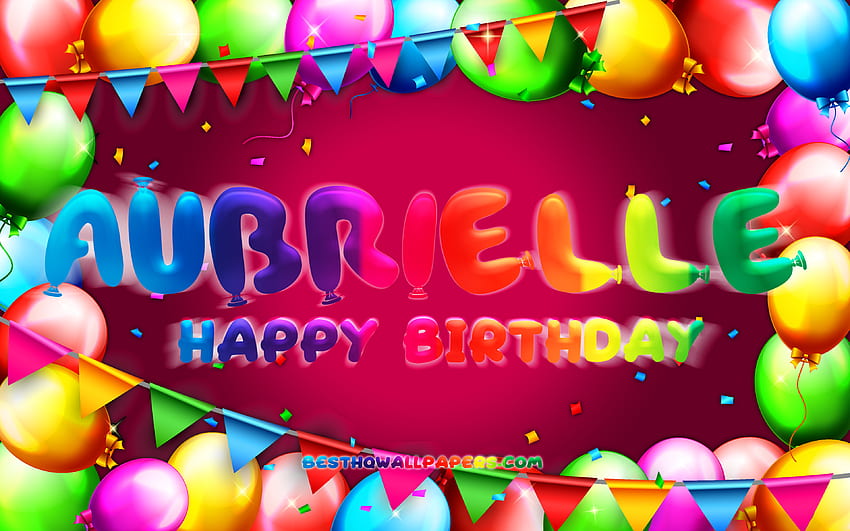 Happy Birtay Aubrielle, , colorful balloon frame, Aubrielle name, purple background, Aubrielle Happy Birtay, Aubrielle Birtay, popular american female names, Birtay concept, Aubrielle HD wallpaper