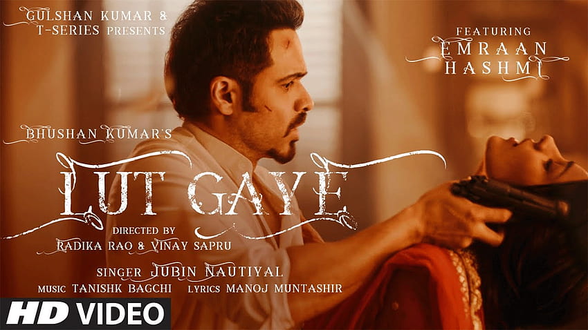 Tonton Video Musik Lagu Hindi Baru - 'Lut Gaye' Dinyanyikan Oleh Jubin Nautiyal Menampilkan Emraan Hashmi dan Yukti. Lagu Video Hindi - Waktu India Wallpaper HD