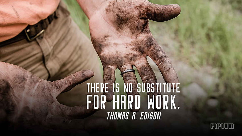 Nie ma substytutu dla ciężkiej pracy. Thomasa A. Edison. . – Piplum, Thomas Edison Motywacja Tapeta HD