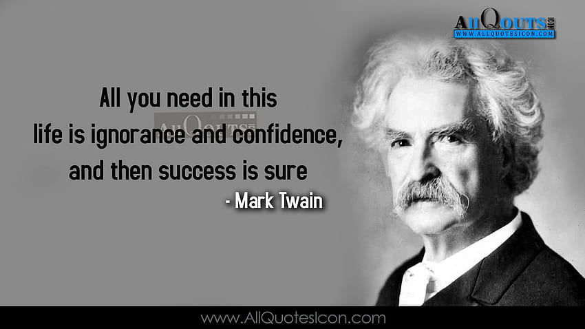 Mark Twain Quotes in English Best Life Inspiration English Quotes . Telugu Quotes. Tamil Quotes. Hindi Quotes. English Quotes HD wallpaper