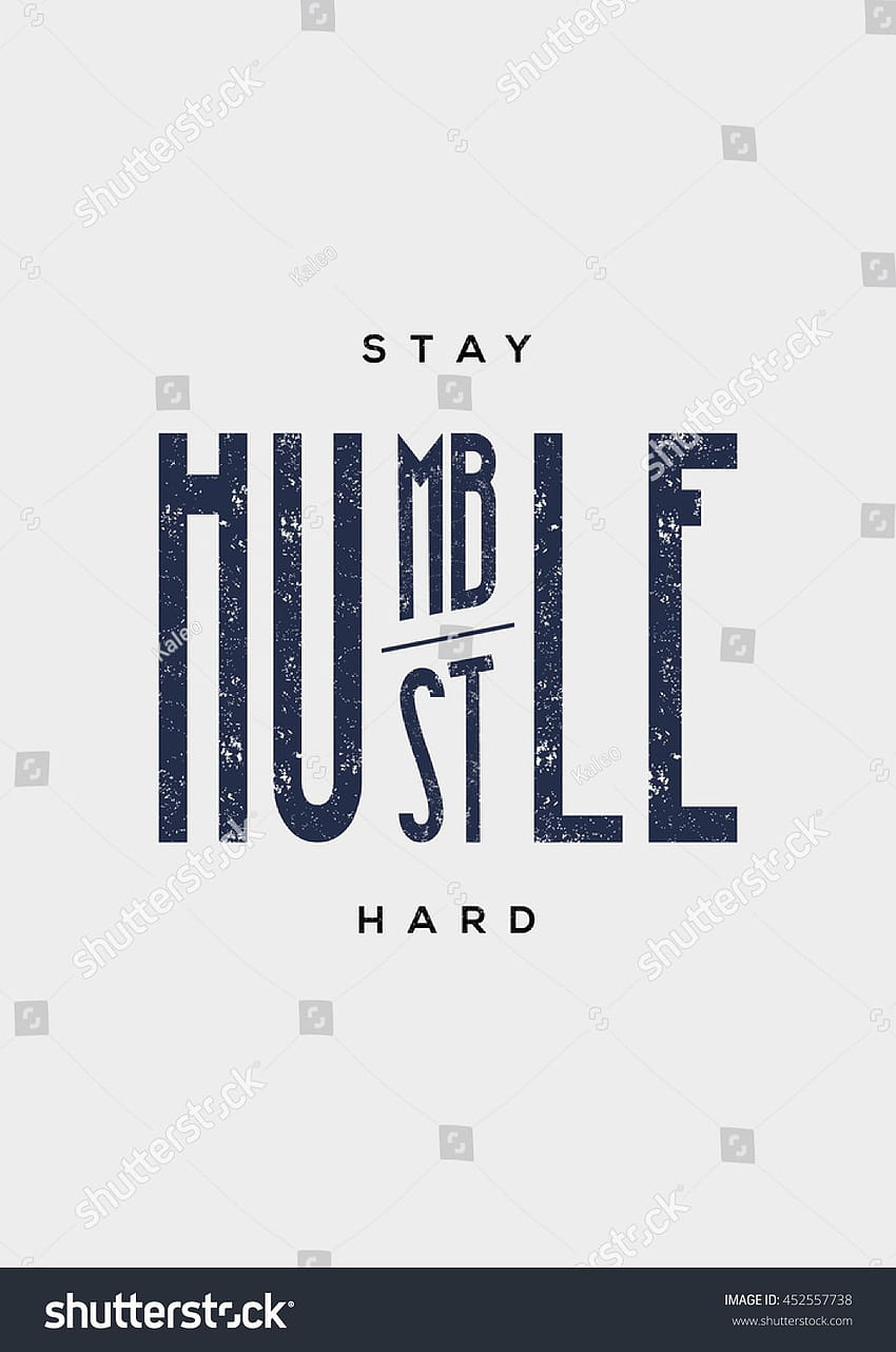 Hustl iPhone , Stay Humble Hustle Hard HD phone wallpaper