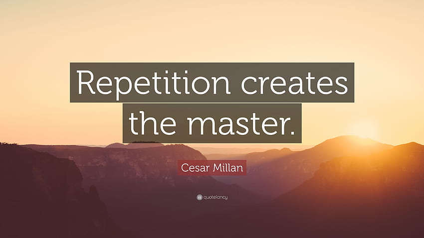 Cesar Millan Quote: “Repetition creates the master.” 10 HD wallpaper
