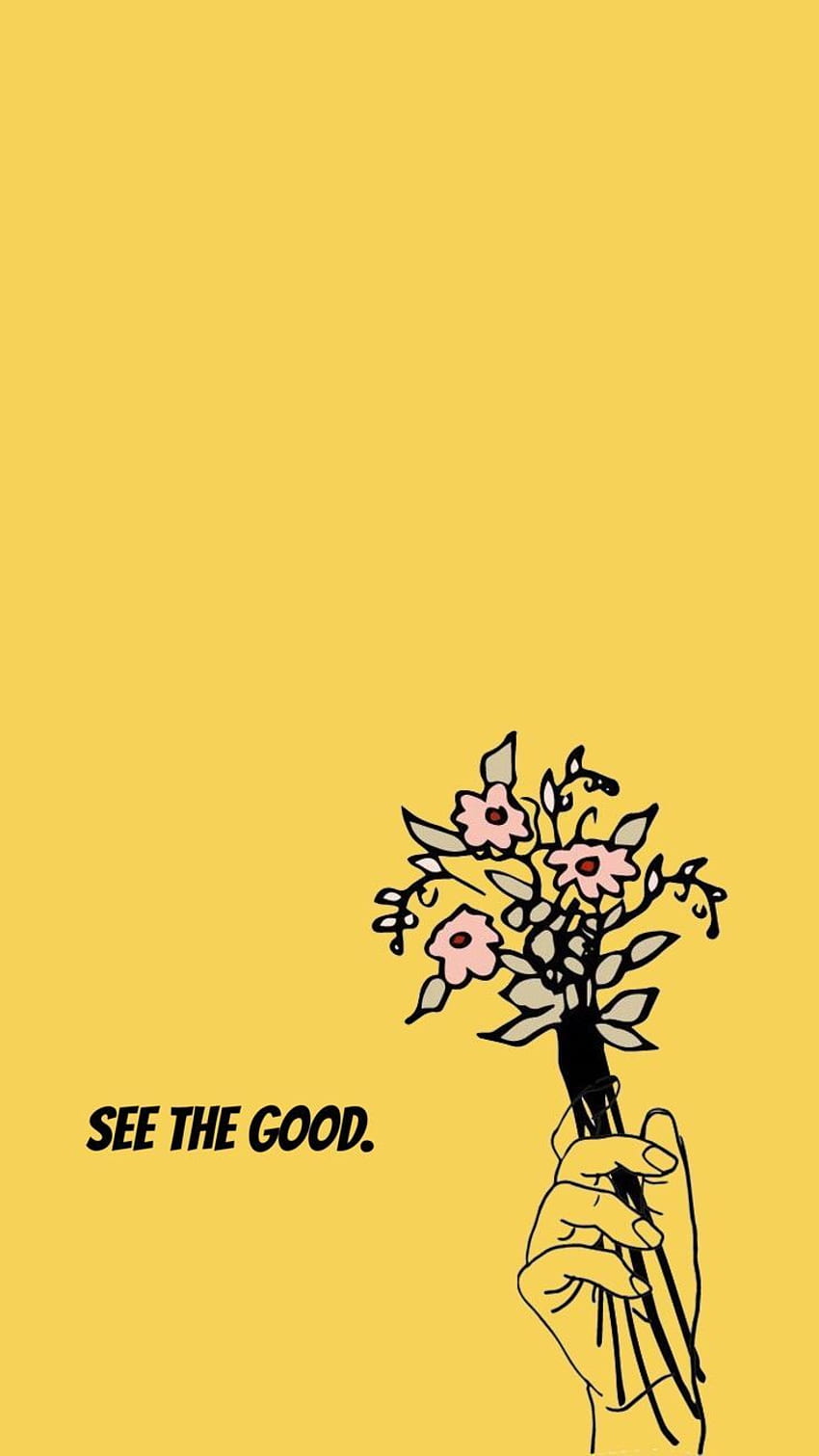 See the good” Yellow iPhone // flowers in hand, Good Mood HD phone wallpaper